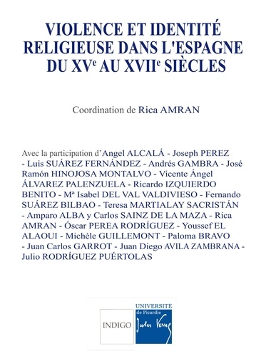 Rica Amran - Violence et identité religieuse dans l'Espagne du XVe au XVIIe siècles.