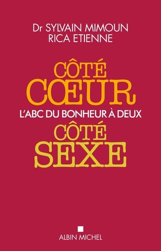 Côté coeur, côté sexe. L'ABC du bonheur à deux