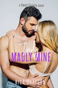 Truly, Madly, Mine