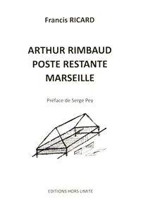Arthur Rimbaud, poste restante, Marseille