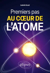 Premiers pas au coeur de l'atome