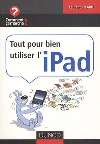 Tout pour bien utiliser l'iPad