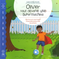 Olivier veut devenir une supermachine