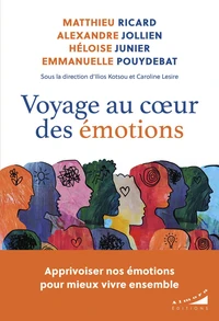 Voyage au coeur des émotions