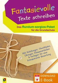 Fantasievolle Texte schreiben – Das Rundum-sorglos-Paket für die Grundschule