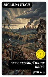 Der Dreißigjährige Krieg (Teil 1-3)