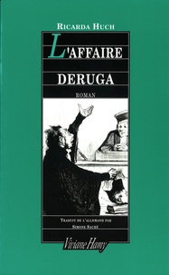 Ricarda Huch - L'affaire Deruga.