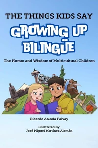 The Things Kids Say Growing Up Bilingüe