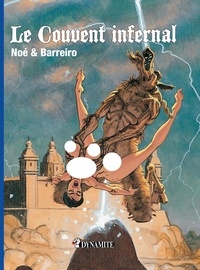 Ricardo Barreiro et Ignacio Noé - Le couvent infernal.