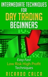  Ricardo Calca - Intermediate Techniques for Day Trading Beginners.
