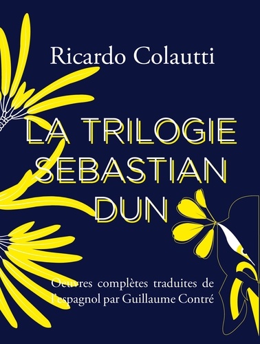 La trilogie Sebastian Dun