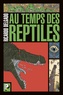Ricardo Delgado - Au temps des reptiles.