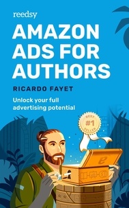  Ricardo Fayet - Amazon Ads for Authors: Unlock Your Full Advertising Potential - Reedsy Marketing Guides, #2.