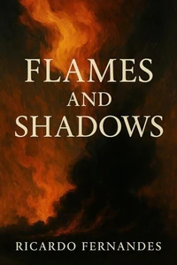 Flames and Shadows