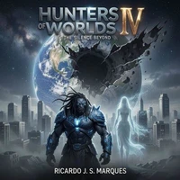 Hunters of worlds IV  The Silence Beyond