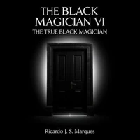 The Black Magician VI The True Black Magician