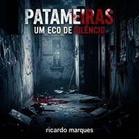 Patameiras Um Eco de Silêncio