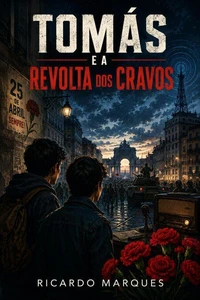 Tomás e a Revolta dos Cravos