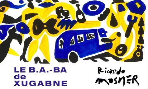 Ricardo Mosner - Le b.a. BA. de Bagneux (ou du Xugabne).