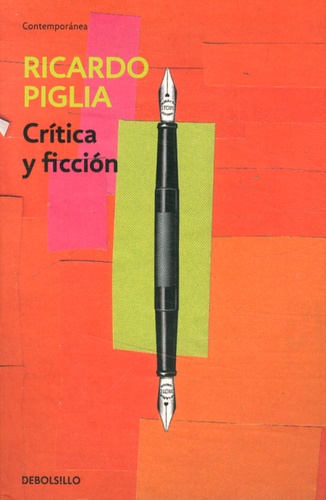 Ricardo Piglia - Critica y ficcion.