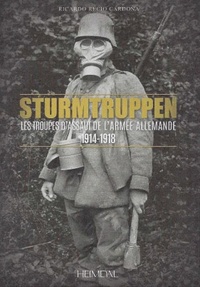 Ricardo Recio Cardona - Strumtruppen - Les troupes d'assaut de l'armée allemande 1914-1918.