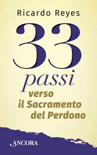 33 passi verso il Sacramento del Perdono