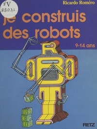 Ricardo Romero - Je construis des robots.