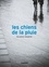 Ricardo Romero - Les Chiens de la pluie.
