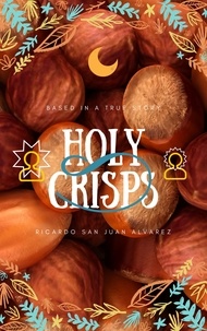  Ricardo san juan alvarez - Holy Crisps - children s book.