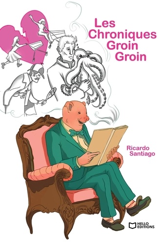 Ricardo Santiago - Les chroniques Groin-Groin.