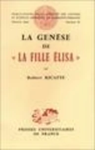 La Genese De La Fille Elisa. D'Apres Les Notes Inedites D'Edmond Et Jules Goncourt