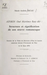 Azorín (José Martinez Ruiz dit) : structure et signification de son œuvre romanesque
