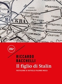 Riccardo Bacchelli et Raffaello Palumbo Mosca - Il figlio di Stalin.