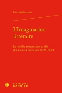 Riccardo Barontini - L'Imagination littéraire - Le modèle romantique au défi des sciences humaines (1924-1948).