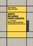 Riccardo Bellofiore - Smith Ricardo Marx Sraffa - Il lavoro nella riflessione economico-politica.