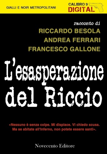 Riccardo Besola et Andrea Ferrari - L'esasperazione del Riccio.