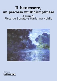 Riccardo Bonato et Marianna Nobile - Il benessere, un percorso multidisciplinare.