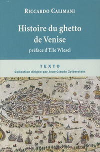 Riccardo Calimani - Histoire du ghetto de Venise.