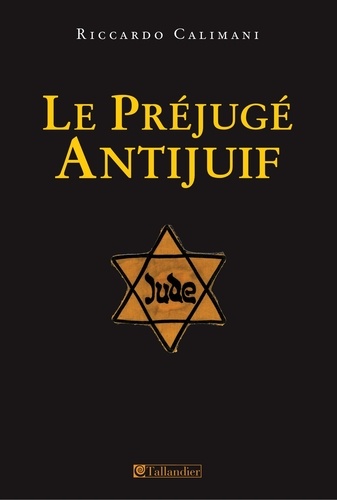 Le préjugé antijuif. Introduction à la dynamique de la haine