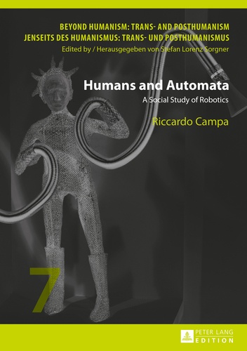 Riccardo Campa - Humans and Automata - A Social Study of Robotics.