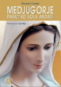 Medjugorje. Paradiso sola andata