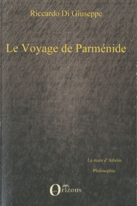 Riccardo Di Giuseppe - Le Voyage de Parménide.