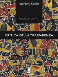 Riccardo Donati - Critica della trasparenza - Letteratura e mito architettonico.