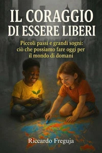 Il coraggio di essere liberi
