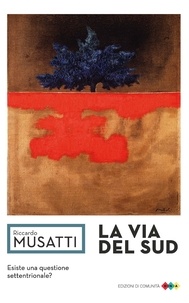 Riccardo Musatti - La via del Sud.
