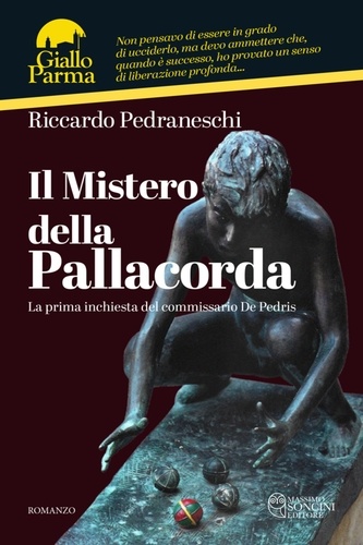 Riccardo Pedraneschi - Il Mistero della Pallacorda - La prima inchiesta del commissario De Pedris.