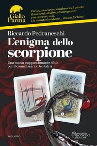 Riccardo Pedraneschi - L'enigma dello scorpione - Una nuova e appassionante sfida per il commissario De Pedris.