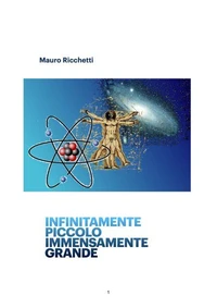 Infinitamente Piccolo Immensamente Grande