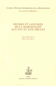 Figures et langages de la marginalité aux XVIe et XVIIe siècles