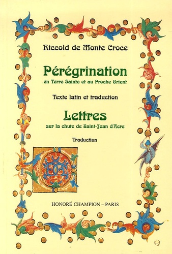 Riccoldo de Monte-Croce et René Kappler - Pérégrination en Terre sainte et au Proche-Orient. Lettres sur la chute de Saint-Jean-d'Acre.